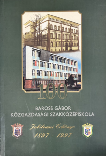 : 100 éves a Baross Gábor Közgazdasági Szaközépiskola - Győr