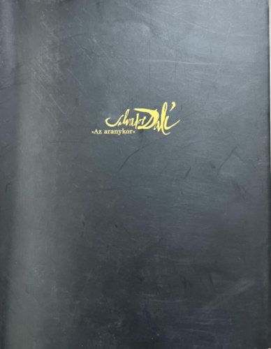 Salvador Dalí: Salvador Dalí >>Az aranykor<< grafikai sorozatok világirodalmi művekhez