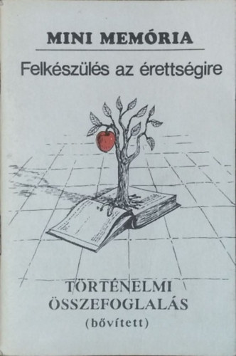 : Felkészülés az érettségire - Történelmi összefoglalás