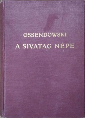 Ossendowski: A sivatag népe