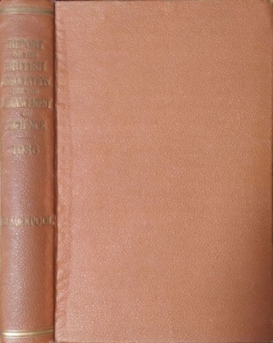 : British Association for the Advancement of Science - Report of the Annual Meeting, 1936 (106th Year)