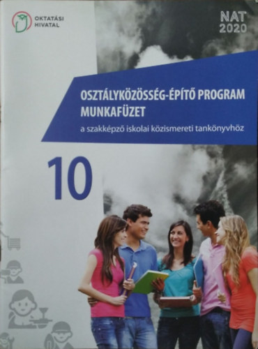 Kóródi Bence (szerk.): Osztályközösség-építő program 10. - Munkafüzet a szakképző iskolai közismereti tankönyvhöz