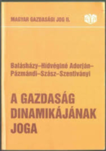 Sárközy Tamás (szerk.): Magyar gazdasági jog II. (A gazdaság dinamikájának joga) A1000