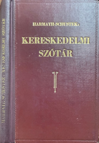 Harmat Mór; Schustek Adolf: Kereskedelmi szótár II. A magyar és német kereskedelmi levelezés szókincse és szólásmódjai
