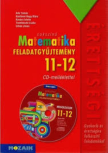 Árki Tamás, Urbán János, Kovács István, Trembeczki Csaba, Konfárnénagy Klára: Sokszínű matematika - Feladatgyűjtemény 11-12. osztály