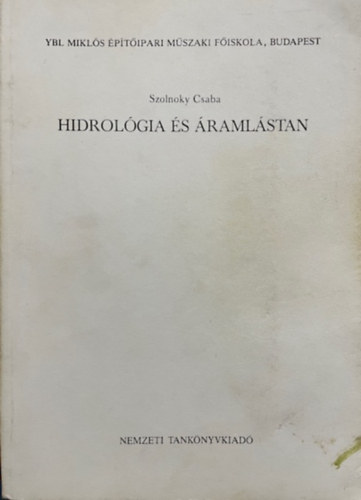Szolnoky Csaba: Hidrológia és áramlástan