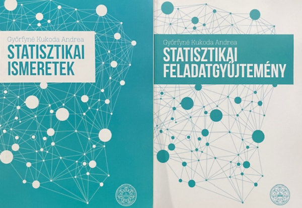 Győrfyné Kukoda Andrea: Statisztikai ismeretek + Statisztikai feladatgyűjtemény