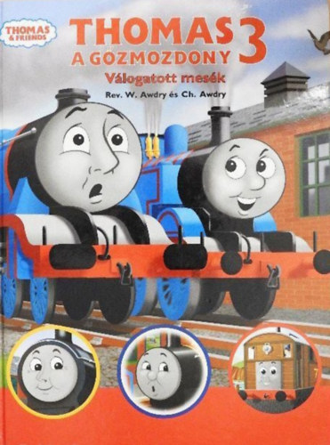 W. Awdry: Thomas, a gőzmozdony - Válogatott mesék 3.