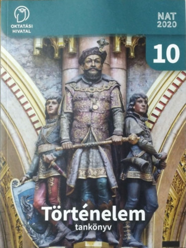 Borhegyi Péter - dr. Nánay Mihály: Történelem 10. - Tankönyv