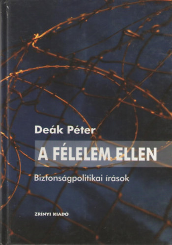 Deák Péter: A félelem ellen