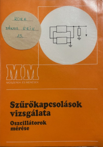 Kreil Vilmos: Szűrőkapcsolások vizsgálata - Oszcillátorok mérése