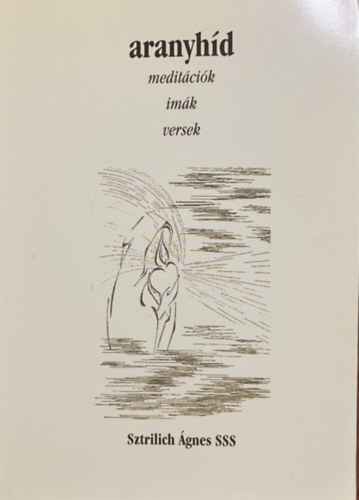 Sztrilich Ágnes: Aranyhíd