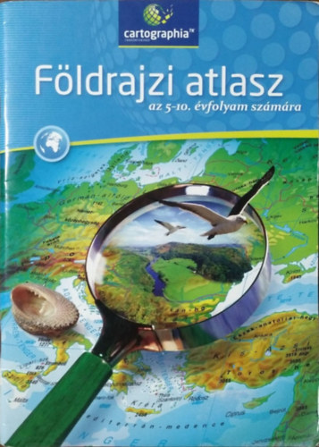 Cartographia: Földrajzi atlasz az 5-10. évfolyam számára