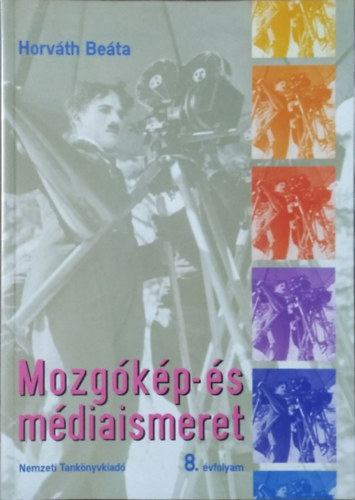 Horváth Beáta: Mozgókép- és médiaismeret 8.