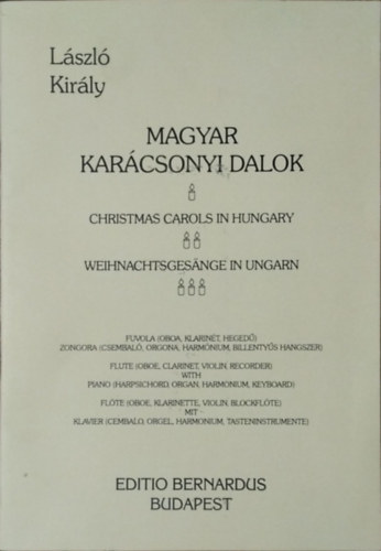 Király László: Magyar karácsonyi dalok