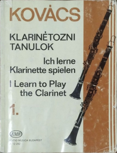 Kovács Béla: Klarinétozni tanulok 1. - Ich lerne Klarinette spielen - I Learn to Play the Clarinet (Z. 12 282)