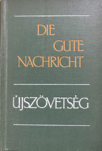 : Die gute Nachricht - Újszövetség