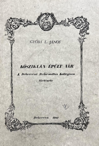 Győri L. János: Kősziklán épült vár