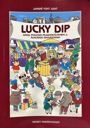 Jungné Font Judit: Lucky Dip Angol nyelvtani feladatgyűjtemény 2. általános isk. NT-56426
