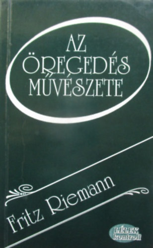 Fritz Riemann: Az öregedés művészete