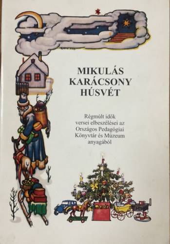 : Mikulás, karácsony, húsvét