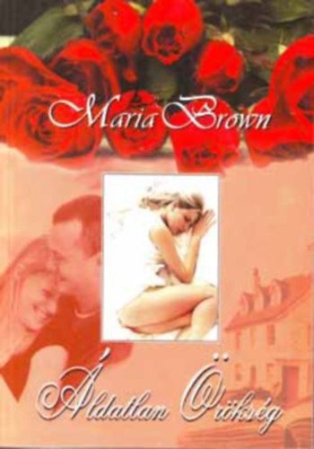Maria Brown: Áldatlan örökség