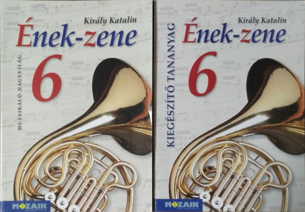 Király Katalin: Ének-zene tankönyv 6.o.