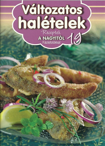 Duzs Mária (szerk.): Változatos halételek (Receptek a nagyitól 19.)