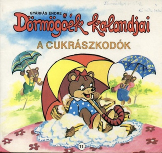 Gyárfás Endre: Dörmögőék kalandjai - A cukrászkodók