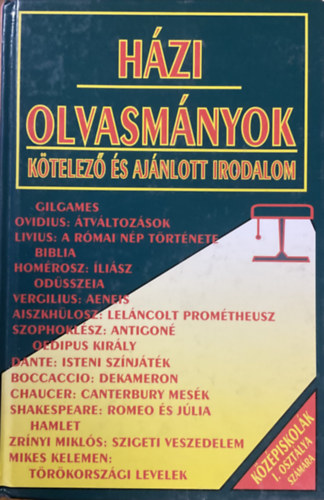 : Házi olvasmányok – Kötelező és ajánlott irodalom középiskolák I. osztálya számára