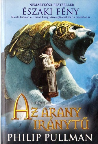 Philip Pullman: Északi fény - Az arany iránytű