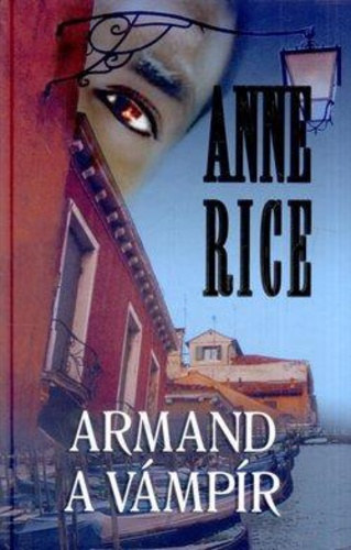 Anne Rice: Armand a vámpír