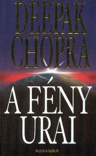 Deepak Chopra: A fény urai