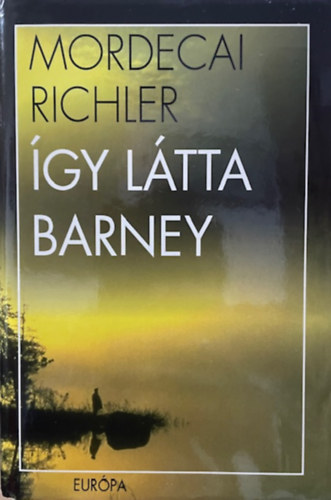 Mordecai Richler: Így látta Barney