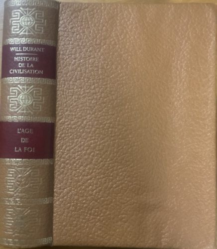 Will Durant: L'Age de la Foi I - L’Apogée de Byzance - La Civilisation islamique