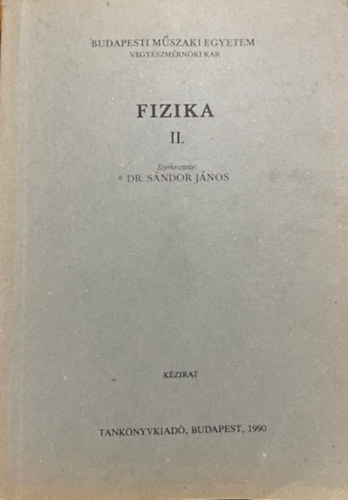 Dr. Sándor János: Fizika II.