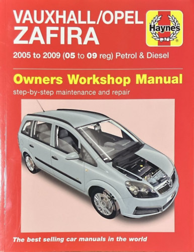 John S. Mead: Vauxhall / Opel Zafira 2005 to 2009 - Owners Workshop Manual - Step-by-Step Maintenance and Repair