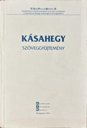 Bakonyi Katalin - Zsolnai Andrea (szerk.): Kásahegy - Szöveggyűjtemény