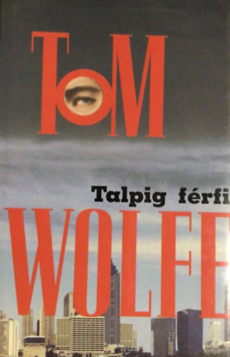 Tom Wolfe: Talpig férfi