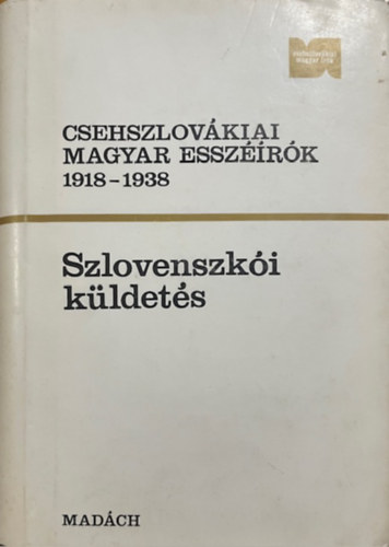 : Csehszlovákiai magyar esszéírók 1918-1938- Szlovenszkói küldetés