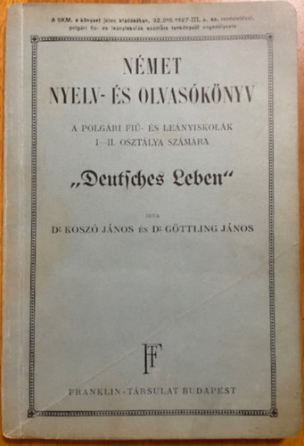 Dr. Koszó János – Dr. Göttling János: Német nyelv- és olvasókönyv a polgári fiú- és leányiskolák I–II. osztálya számára – „Deutsches Leben”