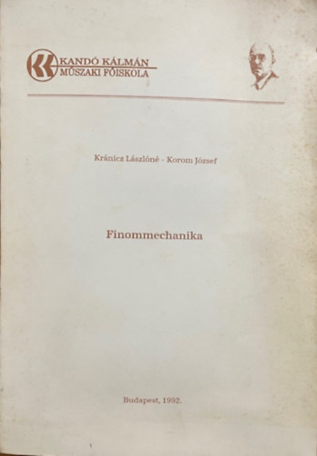 Kránicz Lászlóné – Korom József: Finommechanika