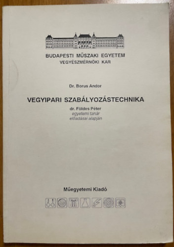Dr. Borus Andor: Vegyipari szabályozástechnika