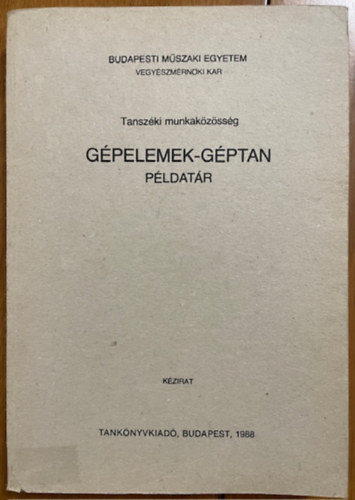 Dr. Kósa Levente: Gépelemek géptan – Példatár