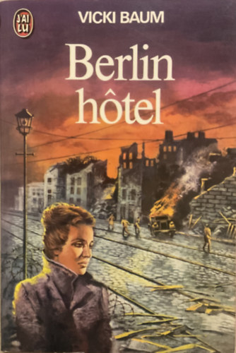 Vicki Baum: Berlin hôtel