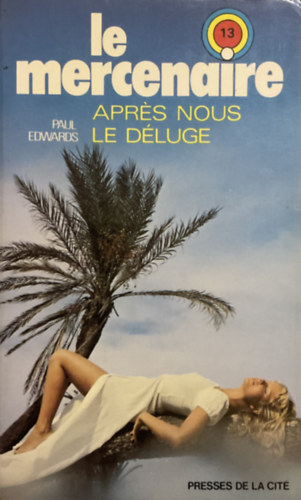 Paul Edwards: Le mercenaire - Après nous le déluge