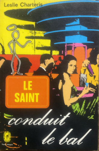 Leslie Charteris: Le Saint conduit le bal