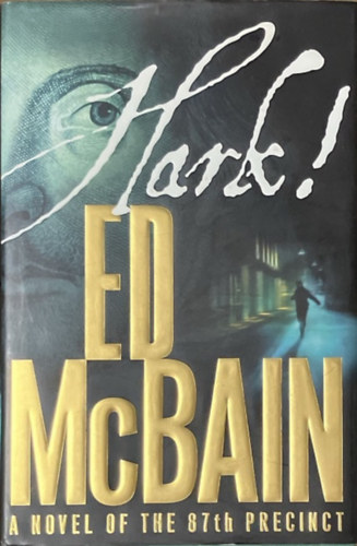Ed McBain: Hark! - A Novel of the 87th Precinct