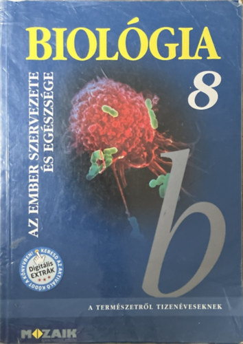 Gera; Szabó; Fehér László: Biológia 8. - Az ember szervezete és egészsége tk.