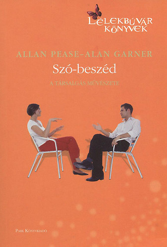 Allan Pease, Garner, Alan: Szó-beszéd - A társalgás művészete
